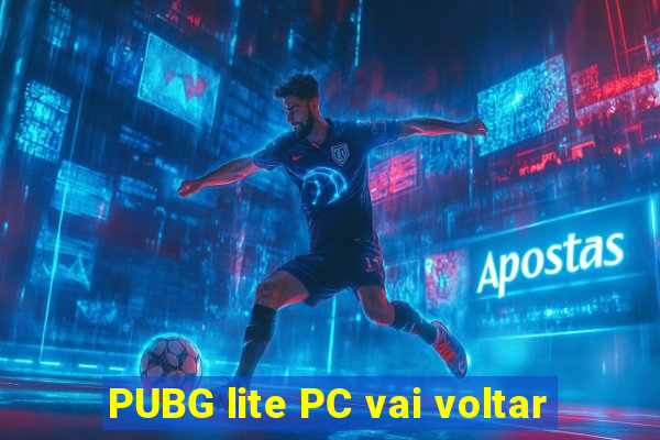 PUBG lite PC vai voltar